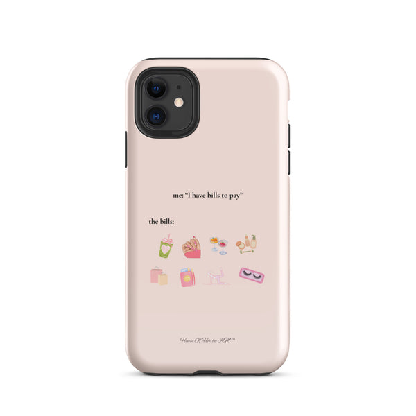 "I have bills to pay" Case for iPhone®