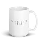 Faith Over Fear Mug